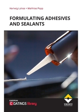 预订 Formulating Adhesives and Sealants (2nd Revised Edition): 9783748606109