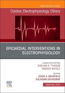 【预订】Epicardial Interventions in Electrophysiology an Issue of Cardiac Electrophysiology Clinics, Volume 12-3