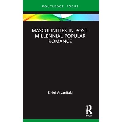 预订 Masculinities in Post-Millennial Popular Romance 后千禧年流行浪漫的男子气质: 9781032306841