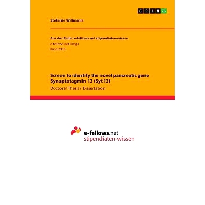 预订 Screen to identify the novel pancreatic gene Synaptotagmin 13 (Syt13): 9783668296114
