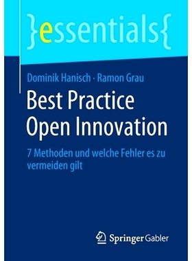 预订 Best Practice Open Innovation: 7 Methoden und welche Fehler es zu vermeiden gilt: 9783658314422