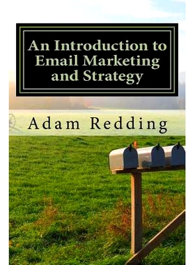 预订 An Introduction to Email Marketing and Strategy: It’s Time to Think Differently: 9781523404711