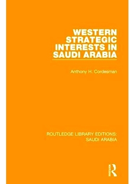 预订 Western Strategic Interests in Saudi Arabia Pbdirect: 9781138846760