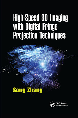 【预订】High-Speed 3D Imaging with Digital Fringe Projection Techniques