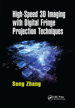 【预订】High-Speed 3D Imaging with Digital Fringe Projection Techniques