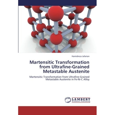 预订 Martensitic Transformation from Ultrafine-Grained Metastable Austenite: 9783659386299