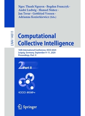 预订 Computational Collective Intelligence: 16th International Conference, ICCCI 2024, Leipzig, Germany, September 9–11