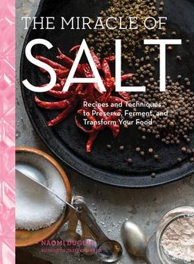 [预订]The Miracle of Salt: Recipes and Techniques to Preserve, Ferment, and Transform Your Food 9781579659448