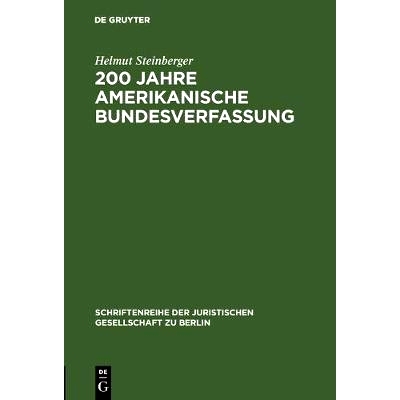 预订 200 Jahre amerikanische Bundesverfassung: Zu den Einflüssen des amerikanischen Verfassungsrechts auf die deutsche