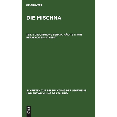 预订 Die Ordnung Seraim, Hälfte 1: Von Berakhot bis Schebiit: 9783111185491