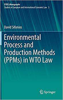 【预售】Environmental Process and Production Methods (PPMs) in WTO Law