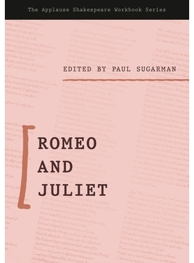预订 Romeo and Juliet: Applause Shakespeare Workbook 掌声莎士比亚作品集：罗密欧与朱丽叶: 9781493057009