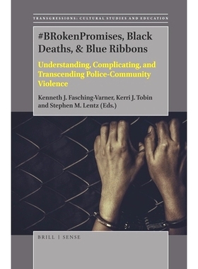 预订 #BRokenPromises, Black Deaths, & Blue Ribbons: Understanding, Complicating, and Transcending Police-Community Viole