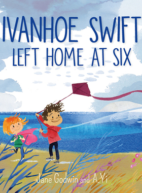 【预订】Ivanhoe Swift Left Home at Six