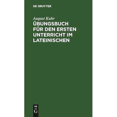 预订 Übungsbuch für den ersten Unterricht im Lateinischen: Zunächst für Realgymnasien: 9783111261812