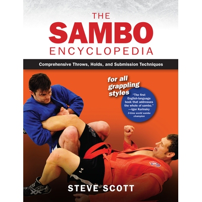 预订 The Sambo Encyclopedia: Comprehensive Throws, Holds, and Submission Techniques for All Grappling Styles: 9781594396