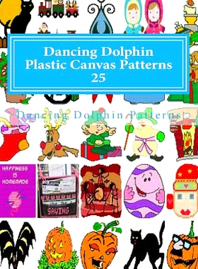 预订 Dancing Dolphin Plastic Canvas Patterns 25: DancingDolphinPatterns.com: 9781726416580