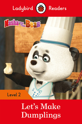 【预订】Masha and the Bear: Let’s Make Dumplings - Ladybird Readers Level 2