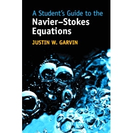 A Student’s Guide to the Navier-Stokes Equations 纳维-斯托克斯方程学生指南: 9781009236164