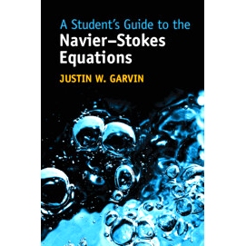A Student’s Guide to the Navier-Stokes Equations 纳维-斯托克斯方程学生指南: 9781009236164