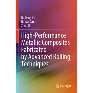Techniques 高性能金属复合 Metallic Advanced Fabricated Performance Composites 采用先进轧制技术制造 预订 Rolling High