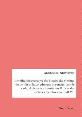 [预订]Identification et analyse des besoins des victimes du conflit politico-ethnique burundais dans le ca 9783962032494
