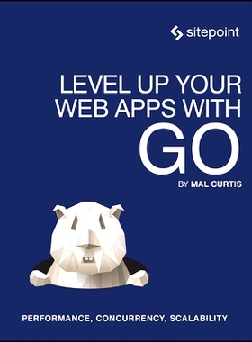 预订 Level Up Your Web Apps with Go: Performance, Concurrency, Scalability