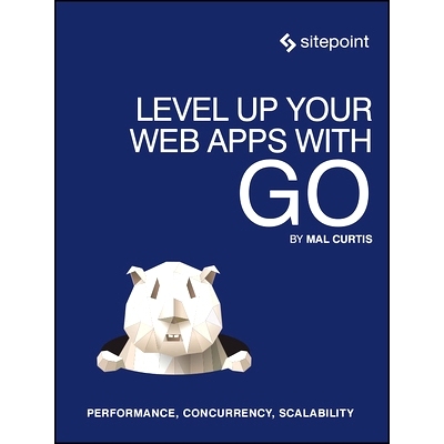 预订 Level Up Your Web Apps with Go: Performance, Concurrency, Scalability
