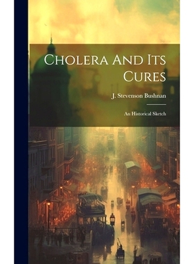 预订 Cholera And Its Cures: An Historical Sketch: 9781021020741