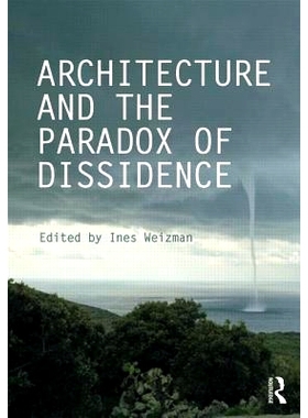 预订 Architecture and the Paradox of Dissidence 建筑与异议的悖论: 9780415714082