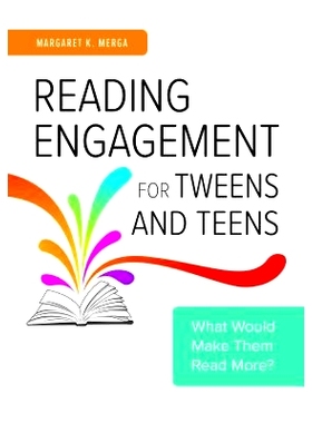 预订 Reading Engagement for Tweens and Teens: What Would Make Them Read More? 激励青少年和青少年阅读：他们会阅读更多内容