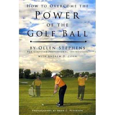预订 How to Overcome the Power of the Golf Ball: Approach with Perfection: Learn How to Play Your Best Golf with the Lea
