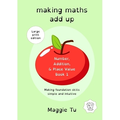 预订 Making Maths Add Up: Number, addition, and place value. (LARGE PRINT ED.): 9781738592623