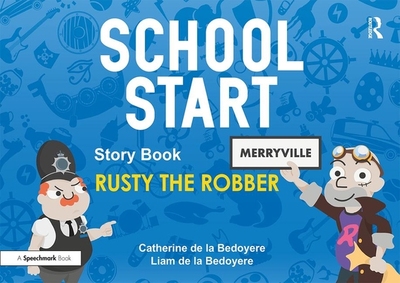 【预订】School Start Storybooks: Rusty the Robber