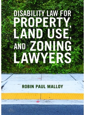 预订 Disability Law for Property, Land Use, and Zoning Lawyers 财产，土地使用和分区律师的残疾法: 9781641056779