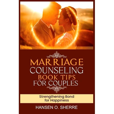 预订 Marriage counseling book tips for couples: Strengthening bond for happiness: 9798882159435