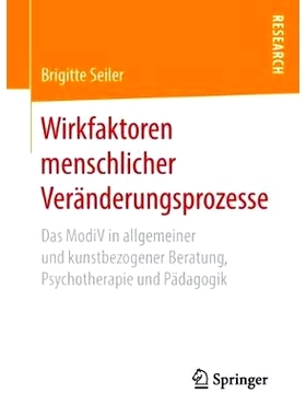 预订 Wirkfaktoren menschlicher Veränderungsprozesse: Das ModiV in allgemeiner und kunstbezogener Beratung, Psychotherap
