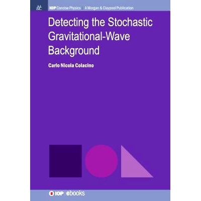 预订 Detecting the Stochastic Gravitational-Wave Background 检测随机引力波背景: 9781681740188