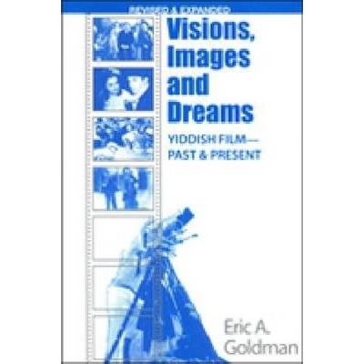 预订 Visions, Images, and Dreams: Yiddish Film—Past and Present 幻象, 意象和梦想: 犹太电影的过去和现在: 9780841914377