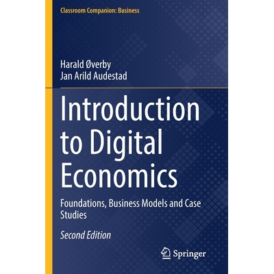 预订 Introduction to Digital Economics: Foundations, Business Models and Case Studies: Foundations, Business Models and