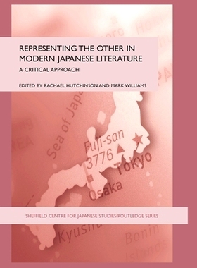 预订 Representing the Other in Modern Japanese Literature: A Critical Approach 现代日本文学的代表及其它：评论研究: 97804