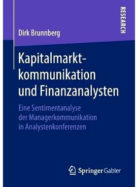 预订 Kapitalmarktkommunikation und Finanzanalysten: Eine Sentimentanalyse der Managerkommunikation in Analystenkonferenz