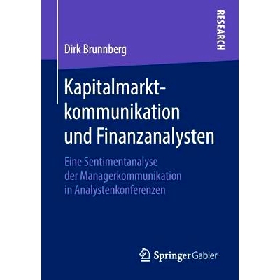 预订 Kapitalmarktkommunikation und Finanzanalysten: Eine Sentimentanalyse der Managerkommunikation in Analystenkonferenz