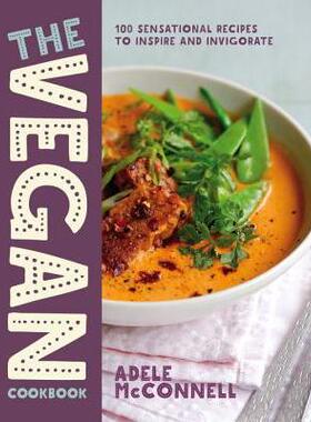 预订 The Vegan Cookbook: 100 Sensational Recipes to Inspire and Invigorate素食食谱：100 道激发灵感、振奋精神的绝妙食谱: