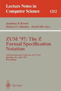 【预订】ZUM’97: The Z Formal Specification Notation