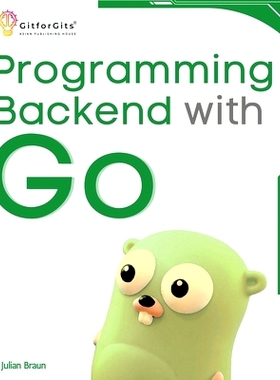 预订 Programming Backend with Go: Build robust and scalable backends for your applications using the efficient and power