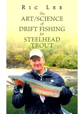 预订 The Art/Science of Drift Fishing for Steelhead Trout: 9798823024365
