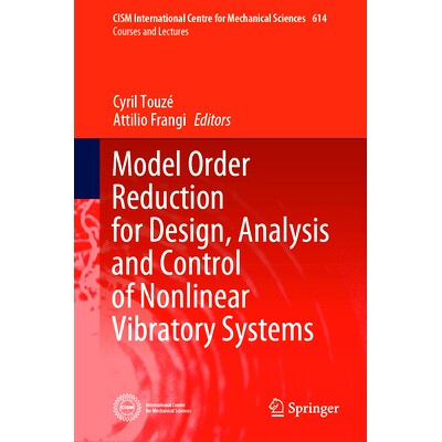 预订 Model Order Reduction for Design, Analysis and Control of Nonlinear Vibratory Systems 非线性振动系统的模型降阶设计