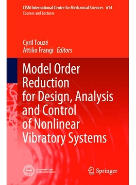预订 Model Order Reduction for Design, Analysis and Control of Nonlinear Vibratory Systems 非线性振动系统的模型降阶设计