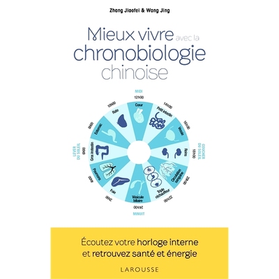 预订 Mieux vivre avec la chronobiologie chinoise : écoutez votre horloge interne et retrouvez santé et énergie 与中国